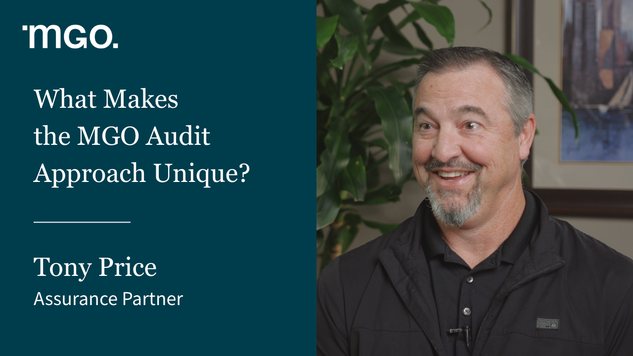 MGO’s Unique Audit Approach: Clarity, Communication, and Control
